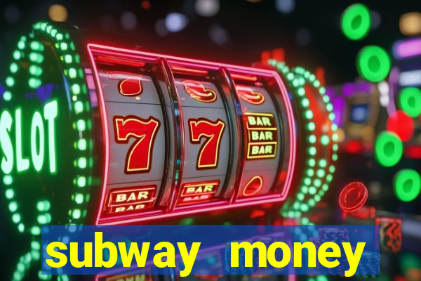 subway money deposito 1 real